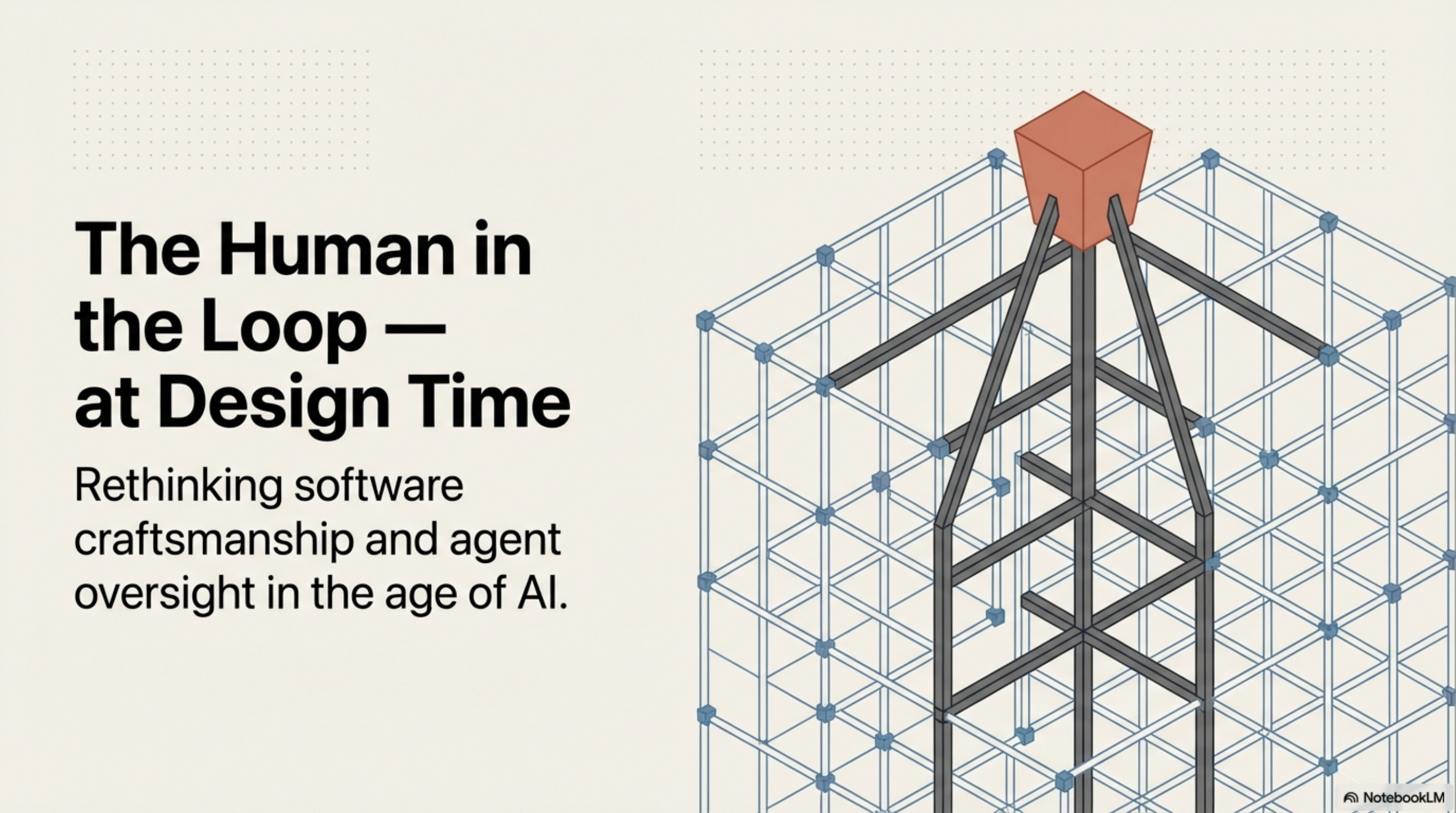 The Human in the Loop — at Design Time: Rethinking software craftsmanship and agent oversight in the age of AI.