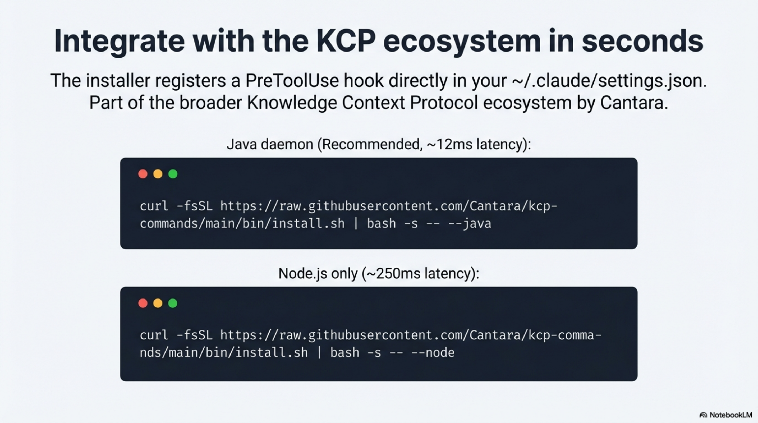 Integrate with the KCP ecosystem in seconds — one-liner install for Java daemon or Node.js fallback