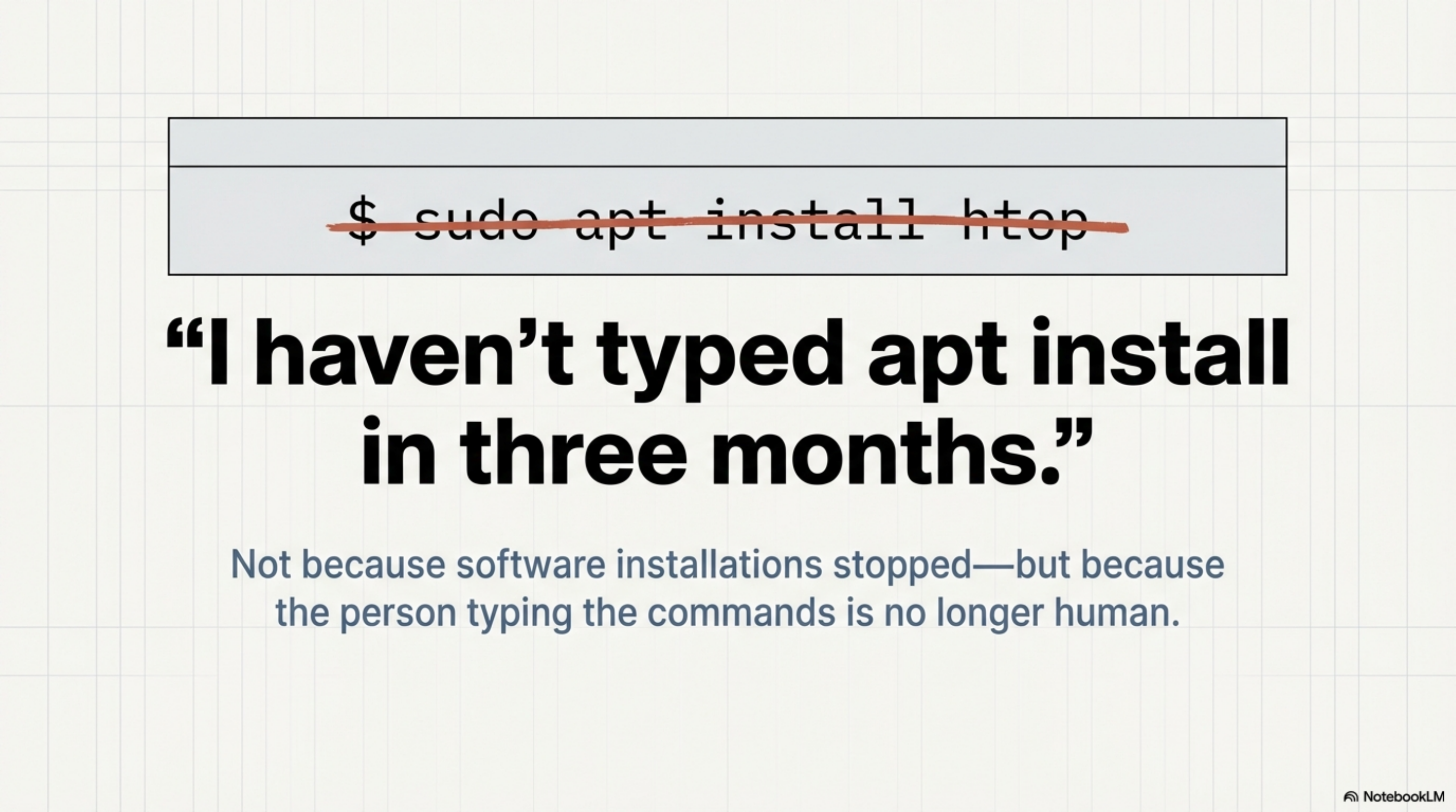 apt install crossed out — the person typing the commands is no longer human