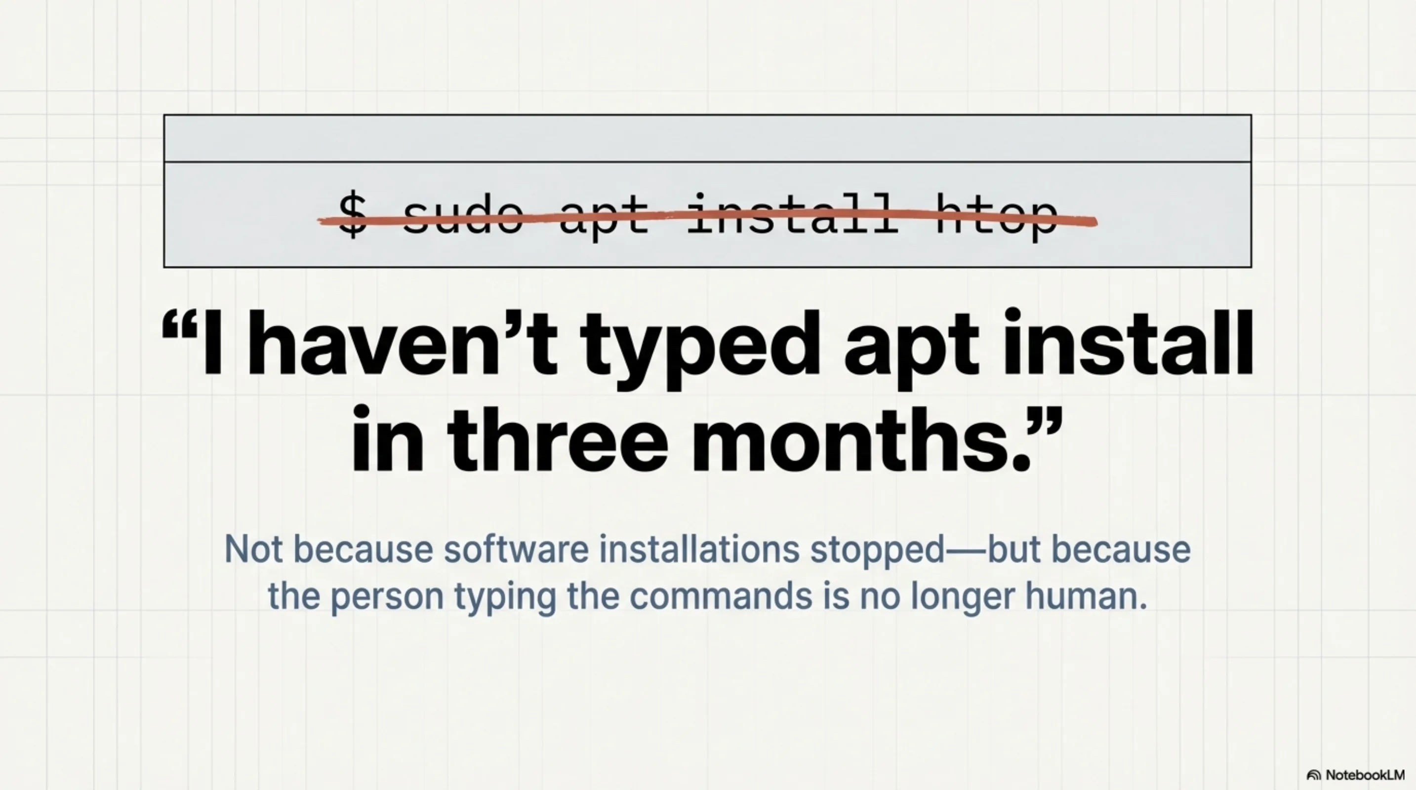 apt install crossed out — the person typing the commands is no longer human