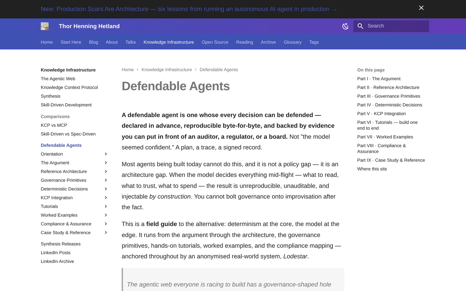 The Defendable Agents landing page: the definition up top — "a defendable agent is one whose every decision can be defended: declared in advance, reproducible byte-for-byte, and backed by evidence you can put in front of an auditor, a regulator, or a board" — flanked by the guide's nine-part structure in the sidebar: The Argument, Reference Architecture, Governance Primitives, Deterministic Decisions, KCP Integration, Tutorials, Worked Examples, Compliance & Assurance, Case Study & Reference.
